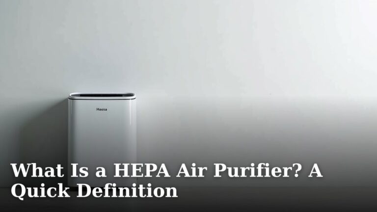 What Is a HEPA Air Purifier? A Quick Definition